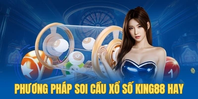 Tìm hiểu những phương pháp soi cầu xổ số hay