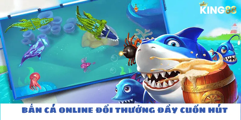 Tìm hiểu đôi nét về bắn cá online đổi thưởng king88