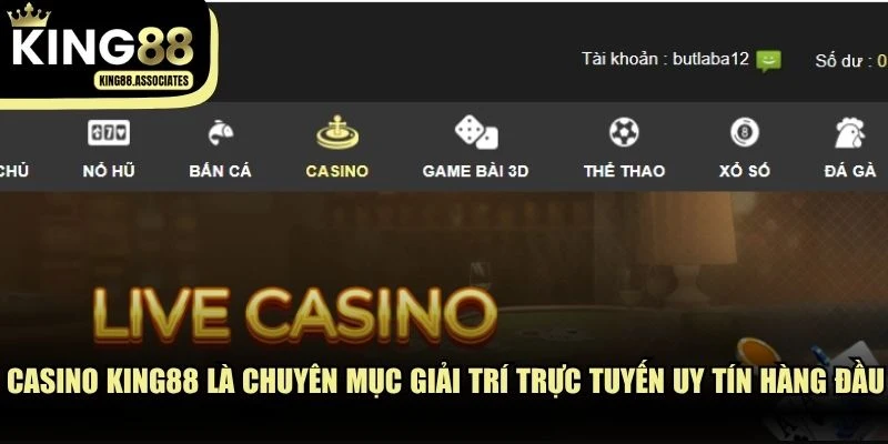 Casino KING88 là chuyên mục giải trí trực tuyến uy tín hàng đầu