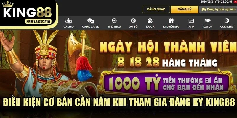 Điều kiện cơ bản cần nắm khi tham gia đăng ký KING88