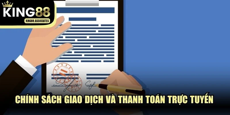 Chính sách giao dịch và thanh toán trực tuyến có trong điều khoản điều kiện