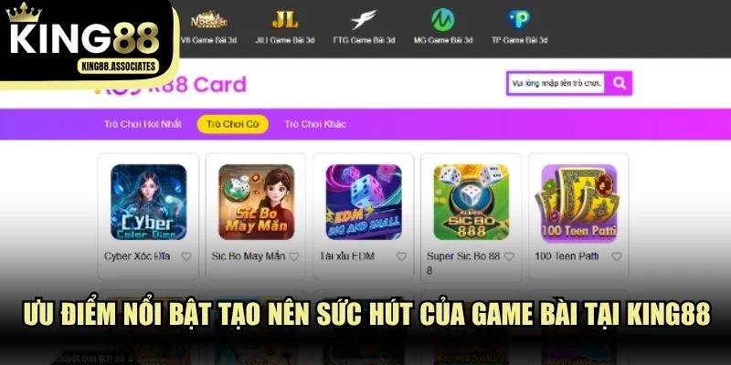 Ưu điểm nổi bật tạo nên sức hút của game bài tại KING88