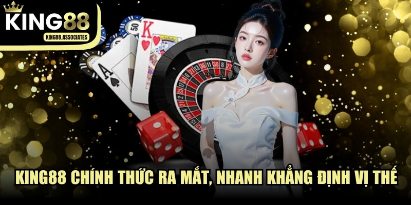 KING88 chính thức ra mắt và nhanh chóng khẳng định vị thế