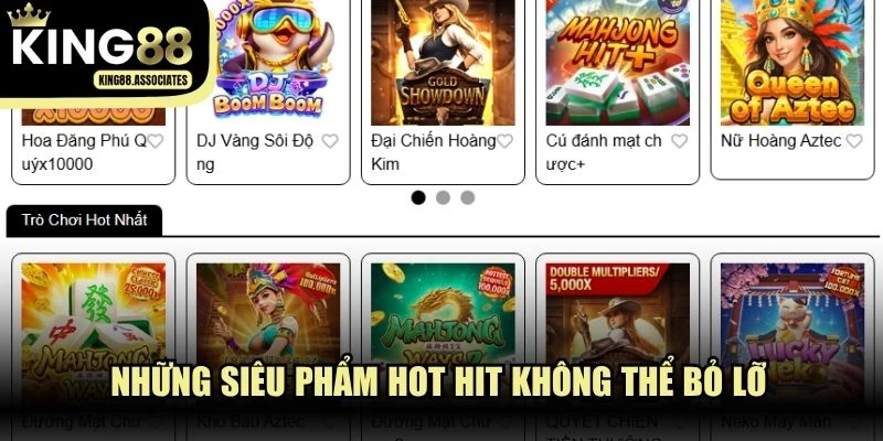 Những siêu phẩm hot hit không thể bỏ lỡ tại sảnh cược của KING88