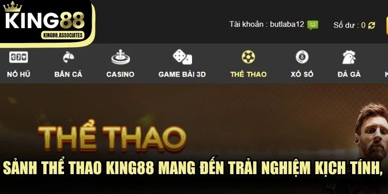 Sảnh thể thao KING88 mang đến trải nghiệm kịch tính, đa dạng các loại hình